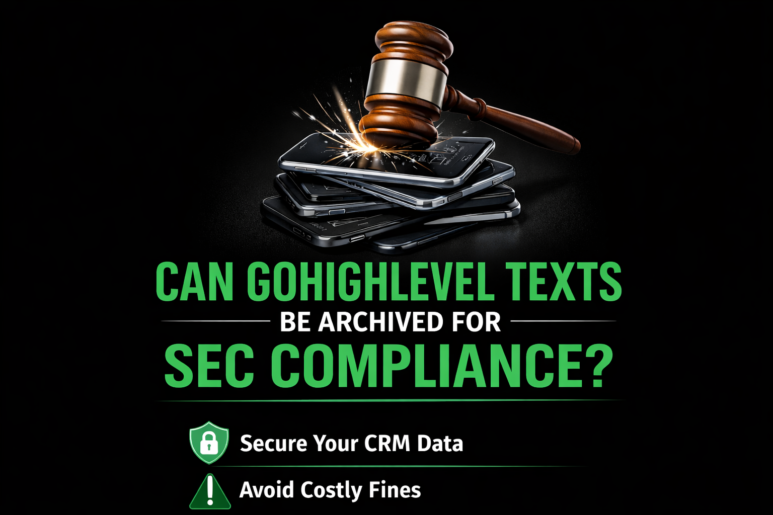 SEC Compliance & Text Archiving inGoHighLevel (2026 Regulatory Guide)