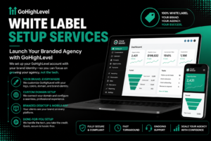 GoHighLevel White Label Setup Services Launch Your Branded Agency